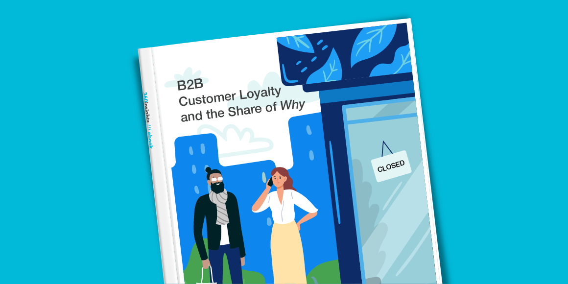 360 - eBook - B2B Customer Loyalty and the Share of WhyBlog-Main-Feature-Image-(1160-580px)