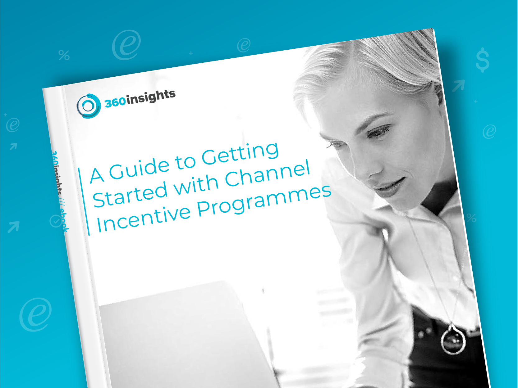 eBook about getting started with channel incentive programmes eBook about getting started with channel incentive programmes