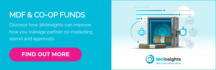 MDF & CO-OP FUNDS Discover how 360insights can improve how you manage partner co-marketing spend and approvals. &nbsp;